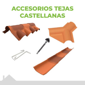 Accesorios para Tejas Castellanas